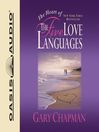 The Heart of the Five Love Languages (MP3)